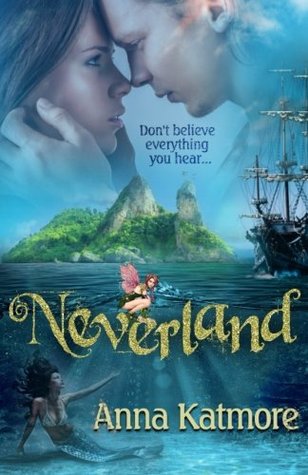 Neverland Adventures In Neverland 1 By Anna Katmore