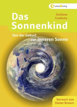 Das Sonnenkind: Von der Geburt der inneren Sonne (German Edition)