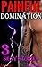 Painful Domination (3 Stories)