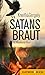 Satansbraut: Ein Waldviertel-Krimi