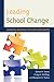 Leading School Change: Maxi...