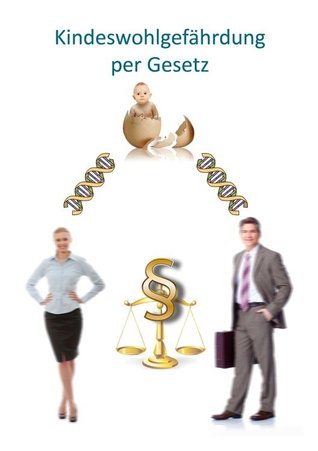 Kindeswohlgefährdung per Gesetz: Beziehung versus Erziehung