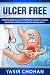 Ulcer Free: A complete guid...