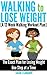 Walking to Lose Weight [A 1...