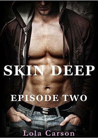 Skin Deep: Episode Two (Kindle Edition)