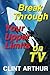 Break Through Your Upper Limits On TV