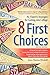 8 First Choices: An Expert's Strategies for Getting into College
