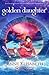 Golden Daughter (Tales of G...
