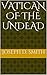 Vatican Of The Undead