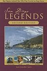 San Diego Legends: The Events, People, and Places That Made History 2nd Edition San Diego Legends: The Events, People, and Places That Made History 2nd Edition