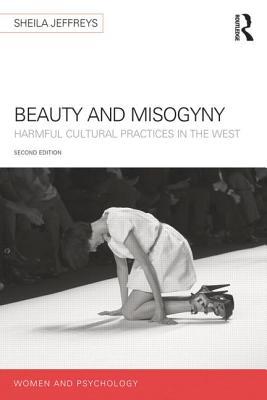 Beauty and Misogyny: Harmful Cultural Practices in the West