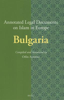 Annotated Legal Documents on Islam in Europe: Bulgaria (Bulgarian Edition)