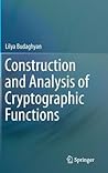 Construction and Analysis of Cryptographic Functions