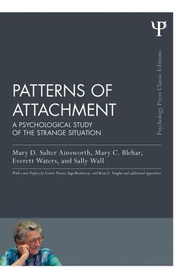 Patterns of Attachment (Psychology Press & Routledge Classic Editions)