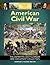 American Civil War: The Definitive Encyclopedia and Document Collection [6 volumes]