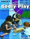 Godly Play Volume 8: Enrichment Presentations Godly Play Volume 8: Enrichment Presentations