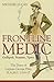 Frontline Medic – Gallipoli, Somme, Ypres: The diary of Captain George Pirie, R.A.M.C. 1914-17