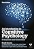 An Introduction to Cognitive Psychology: Processes and Disorders