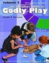 The Complete Guide to Godly Play, Vol. 3 by Jerome W. Berryman