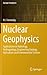Nuclear Geophysics: Applications in Hydrology, Hydrogeology, Engineering Geology, Agriculture and Environmental Science (Springer Geophysics)