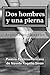 Dos hombres y una pierna (Spanish Edition)