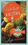 Vintage Knitting: 18 Patterns from the 1940s Vintage Knitting: 18 Patterns from the 1940s