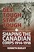 Get Tough Stay Tough: Shaping the Canadian Corps 1914-1918 (Wolverhampton Military Studies)