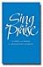 Sing Praise (Full Music Edi...