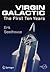 Virgin Galactic: The First Ten Years (Springer Praxis Books)