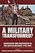 A Military Transformed? by Michael Locicero