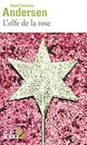 L'elfe de la rose by Hans Christian Andersen