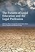 The Futures of Legal Education and the Legal Profession by Hilary Sommerlad