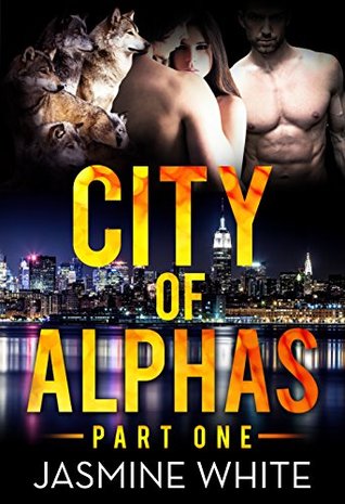 City Of Alphas 1 (Kindle Edition)