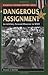 A Dangerous Assignment: An Artillery Forward Observer in World War II (Stackpole Military History Series)