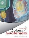 The Unrated Colors of Guatemala