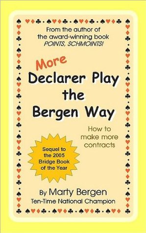 More Declarer Play the Bergen Way: How to Make More Contracts (Hardcover)