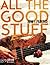 All the Good Stuff by Janek Gwizdala