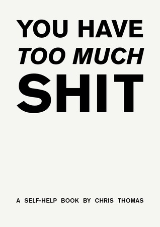 You Have Too Much Shit (ebook)
