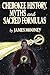 Cherokee History, Myths and Sacred Formulas by James Mooney