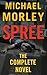 Spree: The Complete Novel