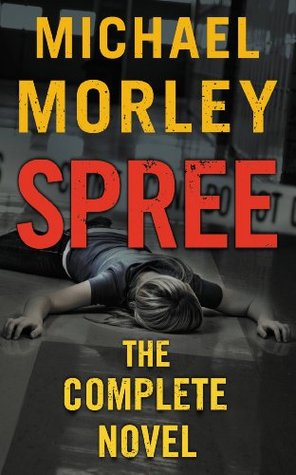 Spree: The Complete Novel