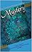 Mystery Book 1st Series - First Top 10 Mystery Articles _ Step By Step Trainings For Self-Mastery & Self-Help, From Metaphysics to Magic!: Mystery Book ... Learn More About Mystery, Miracles,& Magic!