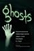 Ghosts: Strange Tales of the Unnatural, the Uncanny and the Unaccountable