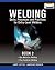 Lab Manual for Jeffus/Bower's Welding Skills, Processes and P... by Larry Jeffus