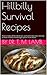 Hillbilly Survival Recipes:...