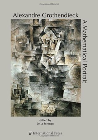 Alexandre Grothendieck: A Mathematical Portrait (English and French Edition)