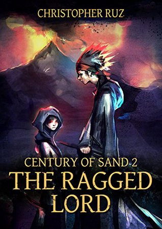 The Ragged Lord (Century of Sand #2)