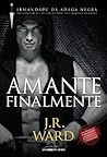 Amante Finalmente (Irmandade da Adaga Negra, #11) Book cover for Amante Finalmente (Irmandade da Adaga Negra, #11)