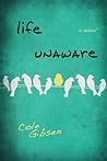 Life Unaware by Cole Gibsen
