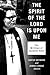 The Spirit of the Lord Is Upon Me: The Writings of Suzanne Hiatt